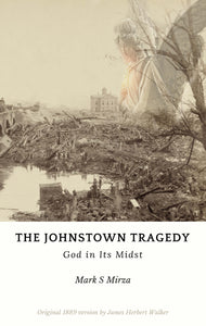 The Johnstown Tragedy "God In Its Midst"